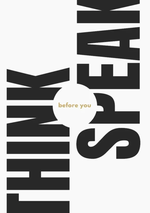 Plakat, Think before you speak